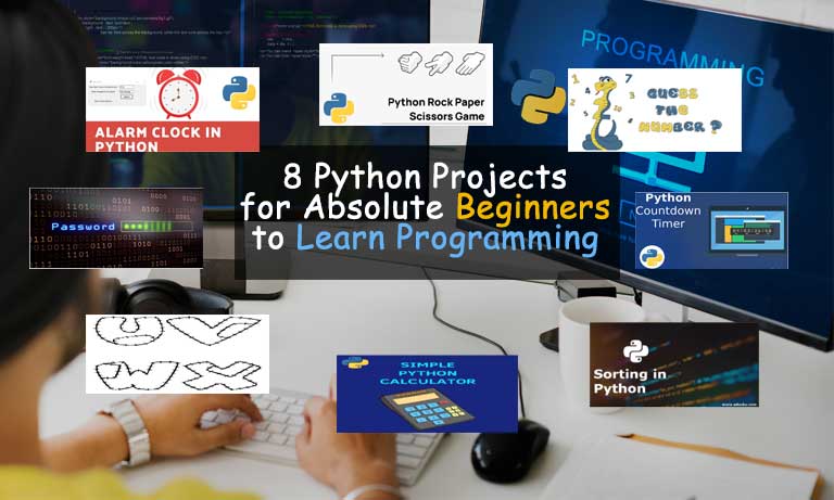 8 Python Projects for Absolute beginners to learn Programming